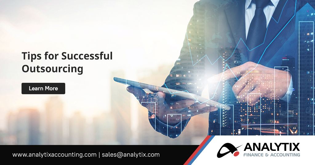 Tips for Successful Outsourcing - Analytix Accounting